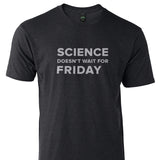 "Science Doesn't Wait for Friday" T-Shirt